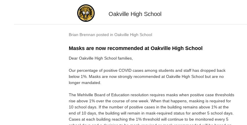 An email from OHS principal Brian Brennan sent to Oakville students states that the mask mandate has been lifted until cases rise above 1 percent.